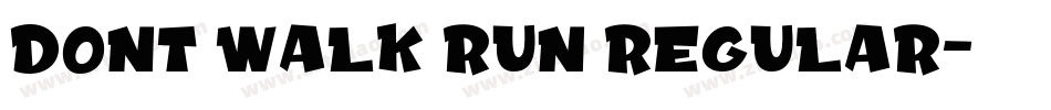 Dont Walk Run Regular字体转换